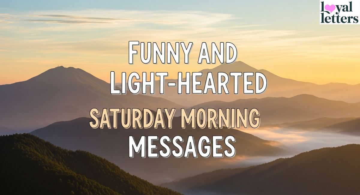 Funny and Light-Hearted Saturday Morning Messages