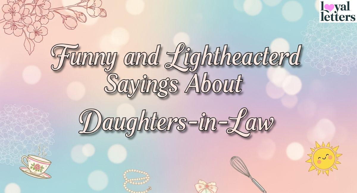 Funny and Lighthearted Sayings About Daughters-in-Law