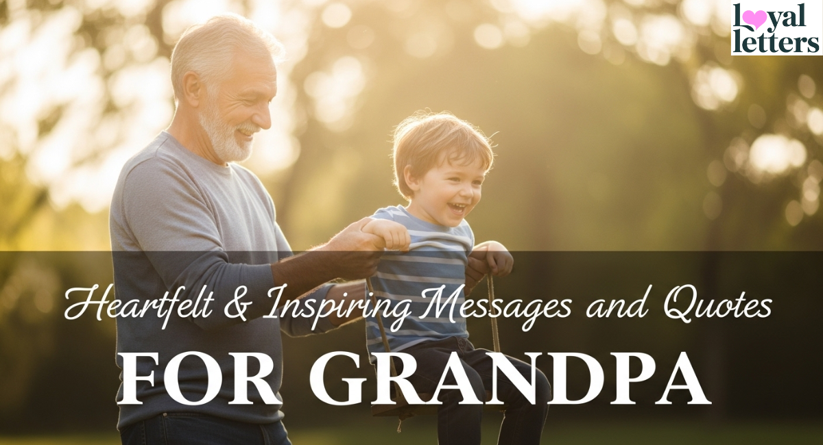 Heartfelt and Inspiring Messages and Quotes for Grandpa