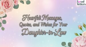 Heartfelt Messages, Quotes, and Wishes for Your Daughter-in-Law