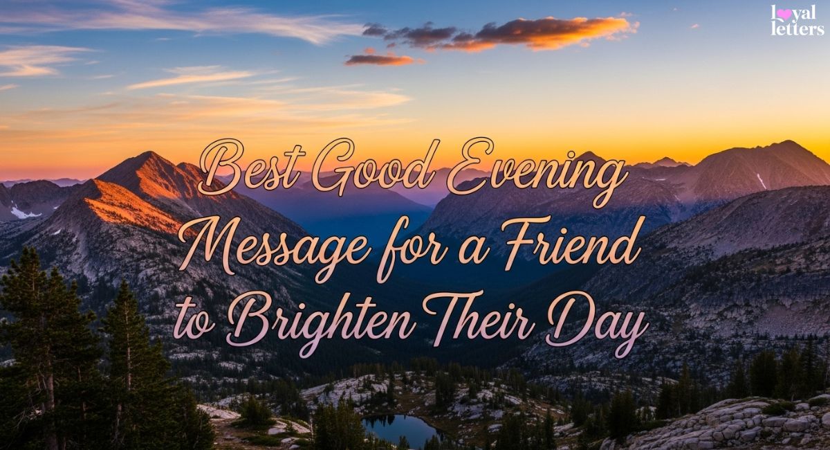 Best Good Evening Message for a Friend to Brighten Their Day