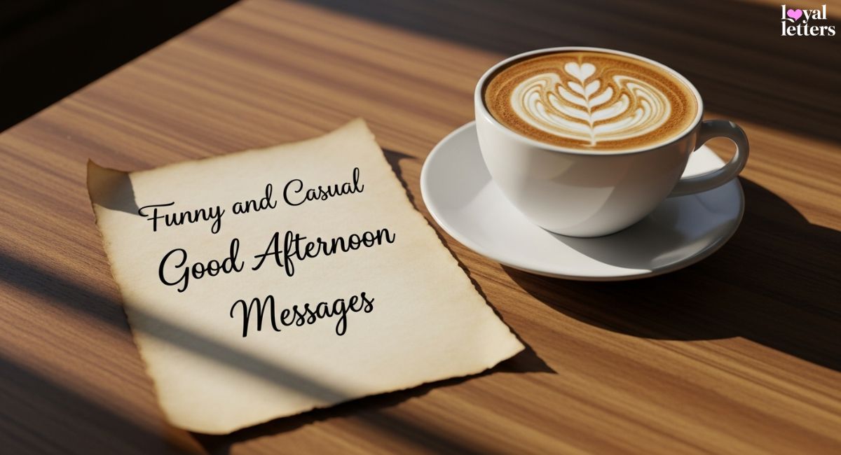 Funny and Casual Good Afternoon Messages