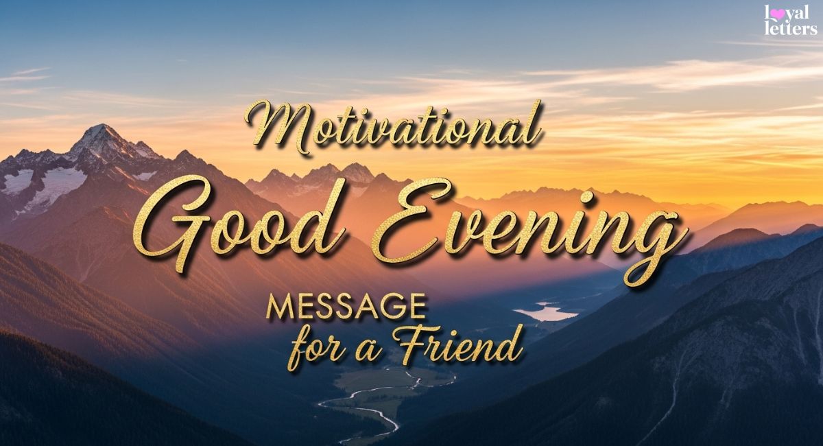 Motivational Good Evening Message for a Friend