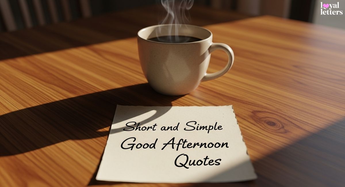 Short and Simple Good Afternoon Quotes