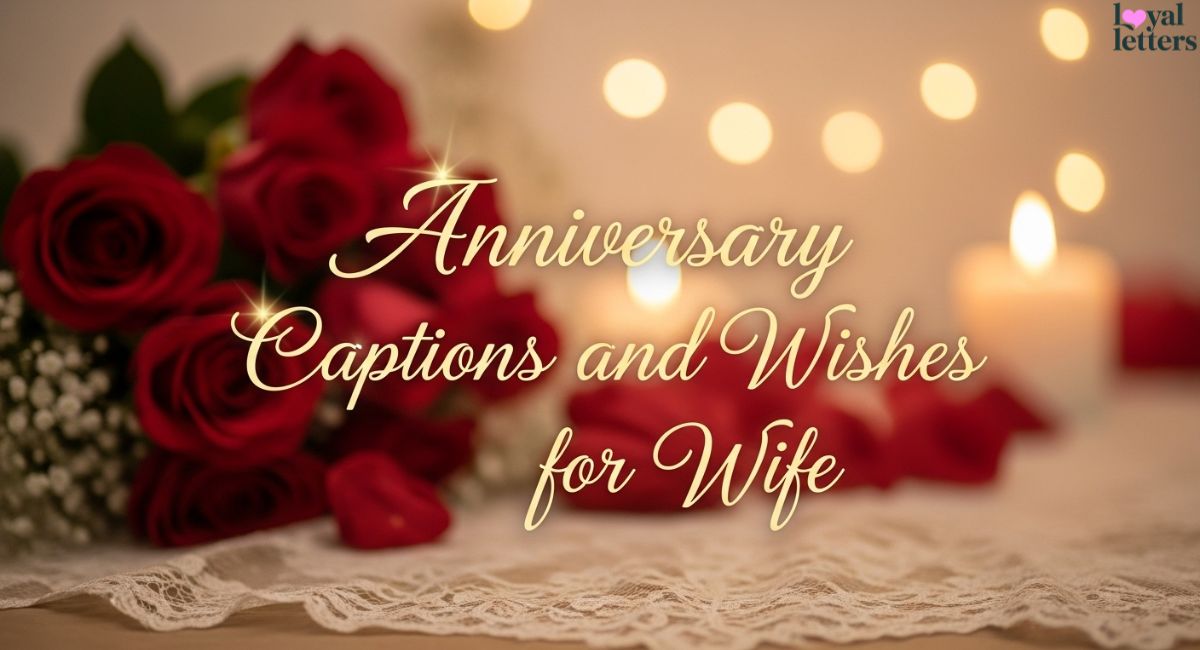 Anniversary Captions and Wishes for Wife to Share on Social Media