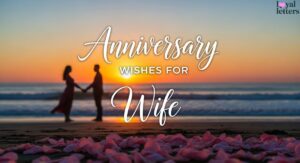Anniversary Wishes for Wife, Heartfelt, Romantic and Memorable Messages