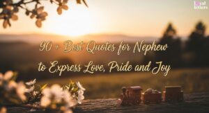 Best Quotes for Nephew to Express Love