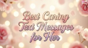 Caring Text Messages for Her