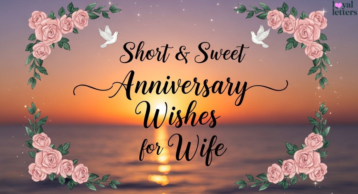 Short and Sweet Anniversary Wishes for Wife