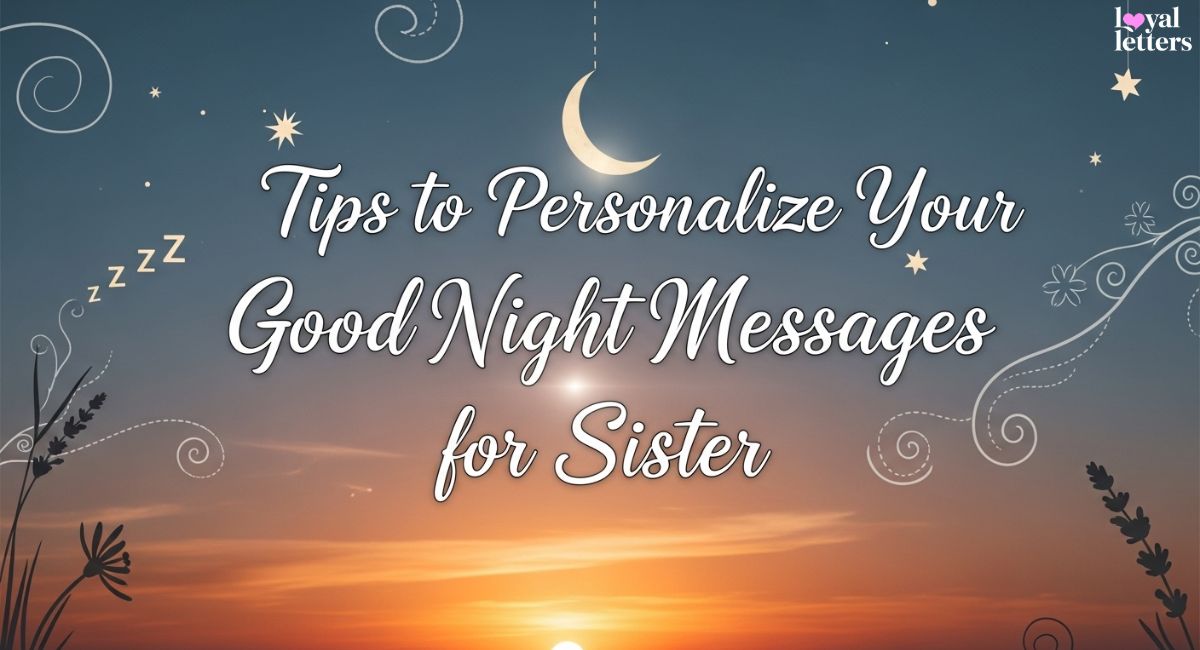 Tips to Personalize Your Good Night Messages for Sister