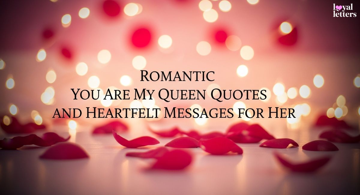 Romantic You Are My Queen Quotes