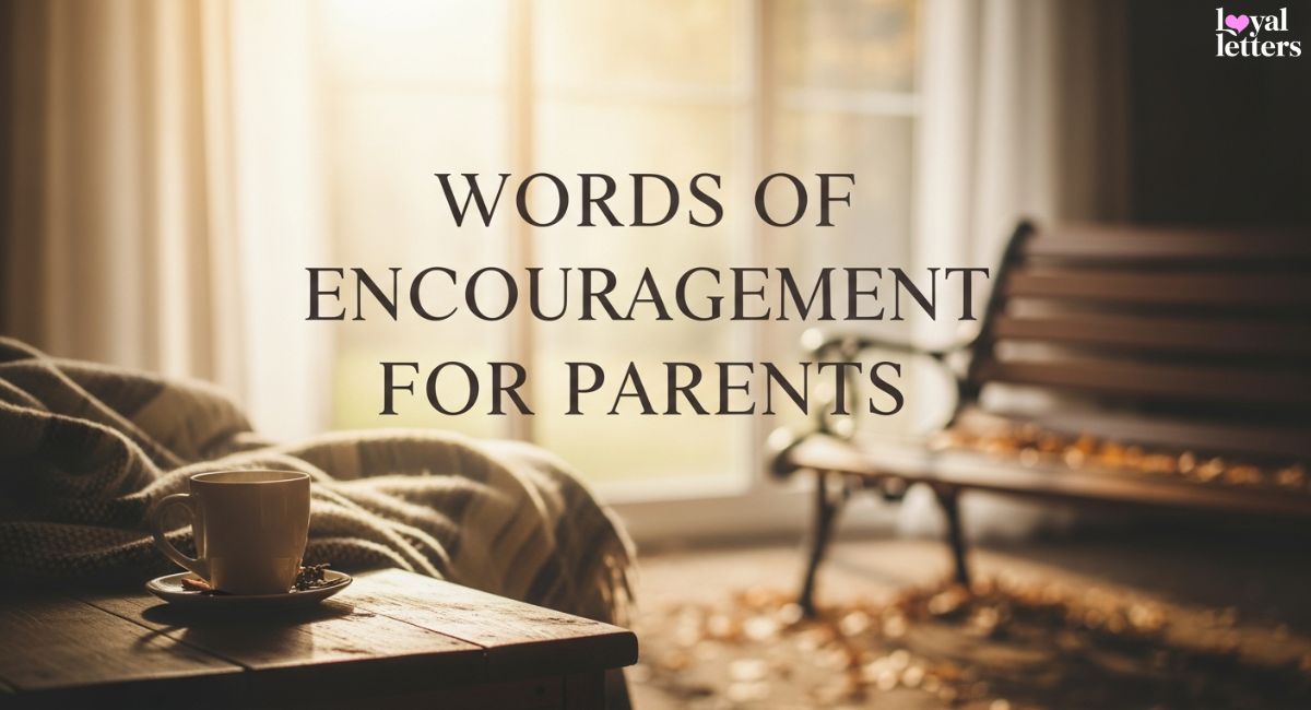 Words of Encouragement for Parents